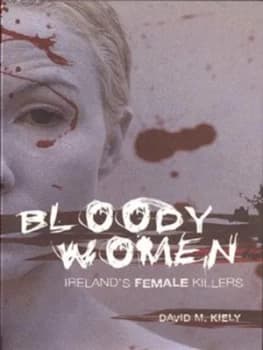 Bloody Women by David M Kiely Paperback