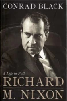 Richard M. Nixon by Conrad Black Hardback