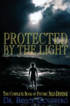 Protected by the Light by Bruce Goldberg Paperback