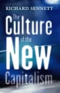 culture of the new capitalism sennett richard