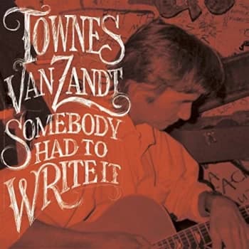 Townes Van Zandt - SOMEBODY HAD TO WRITE IT Vinyl