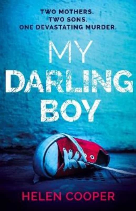 My Darling Boy : A gripping psychological thriller with a heart-stopping twist you won't see coming Hardback