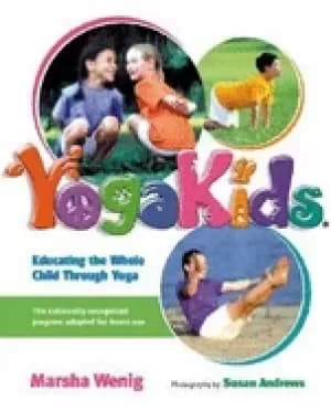 yogakids educating the whole child through yoga