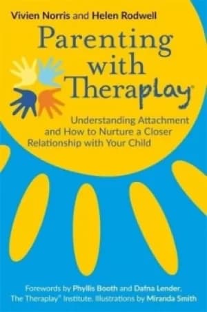 Parenting with Theraplay by Vivien Norris