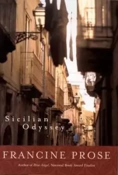 Sicilian odyssey - Francine Prose - Hardback - Used