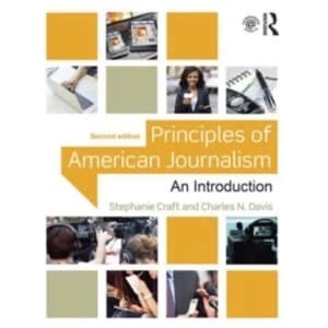 Principles of American Journalism: An Introduction by Stephanie Craft, Charles N. Davis (Paperback, 2016)