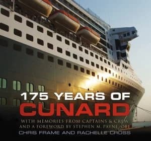 175 Years of Cunard by Chris Frame Hardback