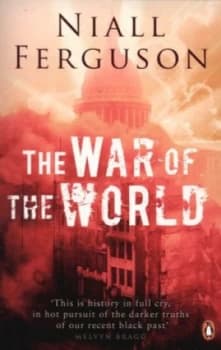 The War of the World by Niall Ferguson Paperback