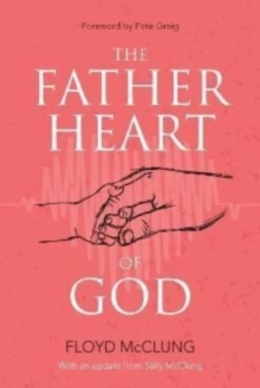 The Father Heart of God. Paperback. By Floyd McClung Books