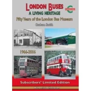 London Buses a Living Heritage : 50 Years of the London Bus Museum (Hardback, 2017)