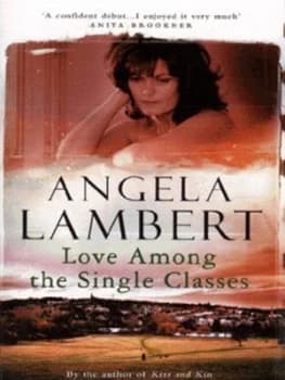 Love among the Single Classes by Angela Lambert Paperback