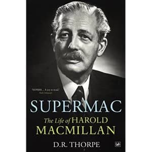 Supermac: The Life of Harold Macmillan by D.R. Thorpe (Paperback, 2011)