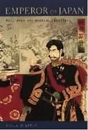 emperor of japan meiji and his world 1852 1912