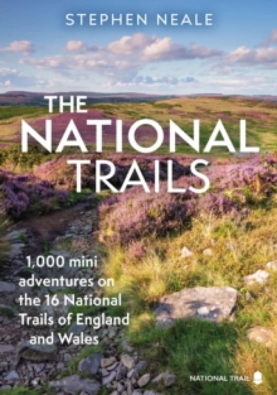 The National Trails : 1,000 Mini Adventures on the 17 National Trails of England and Wales Paperback / softback