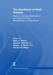The Handbook of Work Analysis Methods Systems Applications and Science of Work Measurement in Organizations