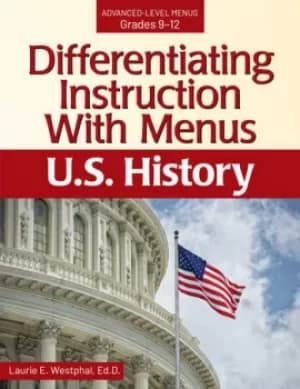 Differentiating Instruction With MenusU.S. History (Grades 9-12)