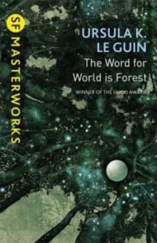 The Word for World Is Forest by Ursula K. Leguin Paperback