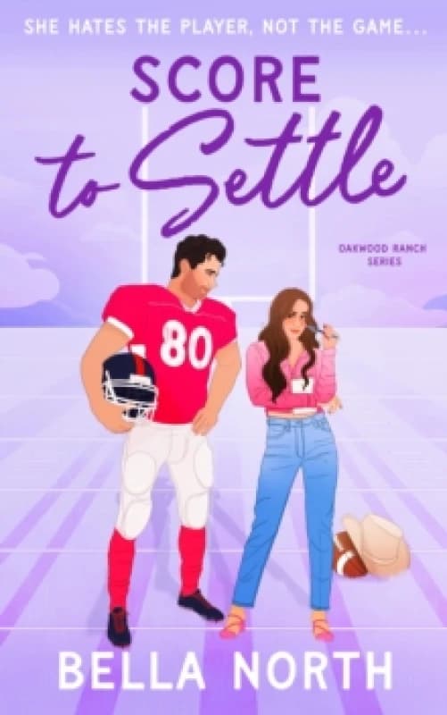 Score to Settle : A totally unputdownable, sweet and steamy enemies-to-lovers small town romance Paperback / softback