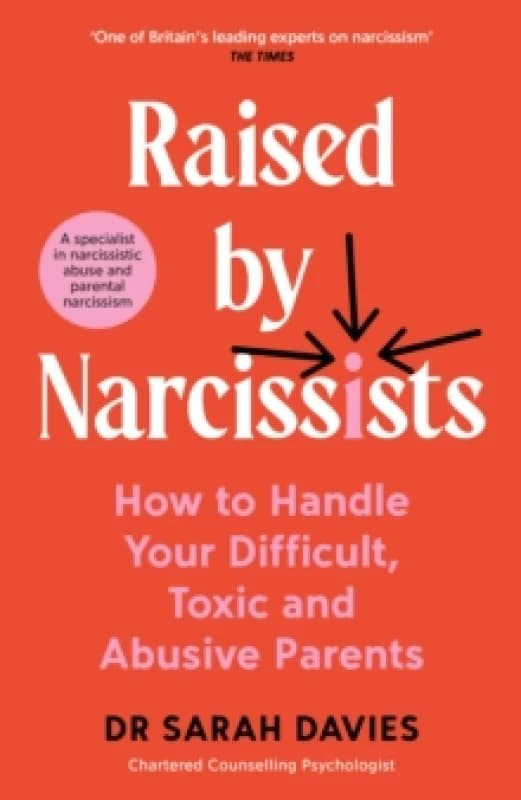 Raised by Narcissists. Paperback. By Sarah Davies Books