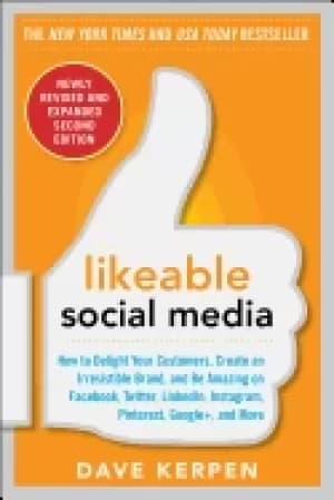 likeable social media revised and expanded how to delight your customers cr