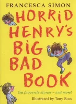 Horrid Henrys Big Bad Book by Francesca Simon Hardback