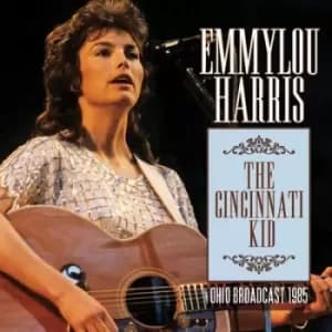 The Cincinnati Kid Ohio Broadcast 1985 by Emmylou Harris CD Album