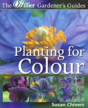 Planting for Colour by Susan Chivers and England Hillier Nurseries Paperback
