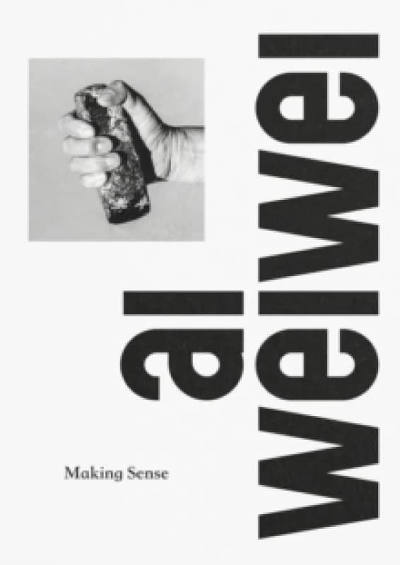 Ai Weiwei: Making Sense Paperback / softback