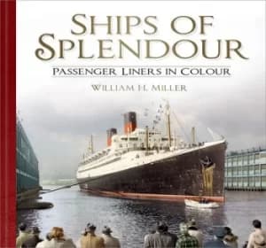 Ships of splendour by William H Miller