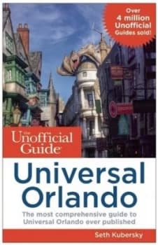 The Unofficial Guide to Universal Orlando by Seth Kubersky Paperback