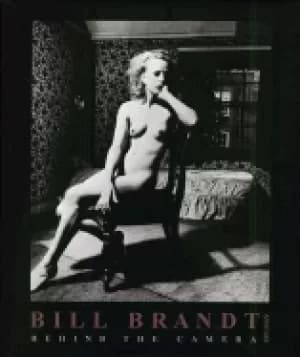 bill brandt behind the camera