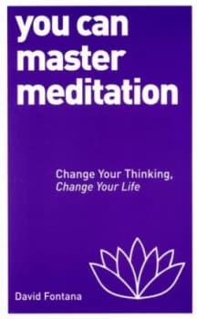 You Can Master Meditation by David Fontana Book