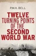 twelve turning points of the second world war