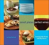 small plates perfect wines creating little dishes with big flavors