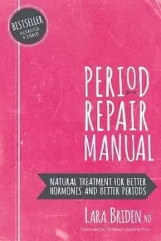 Period Repair Manual by Lara Briden Nd