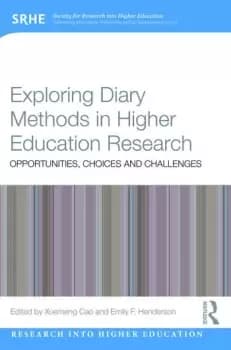 Exploring Diary Methods in Higher Education ResearchOpportunities Choices and Challenges