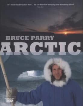 Arctic by Bruce Parry Hardback