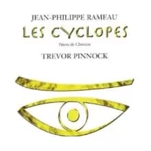 Les Cyclopes and Other Solo Harpsichord Works (Pinnock)