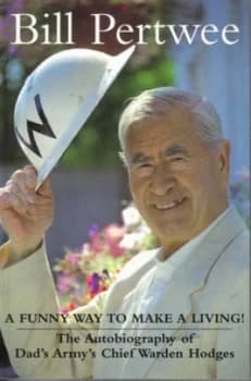 A Funny Way to Make a Living by Bill Pertwee Paperback