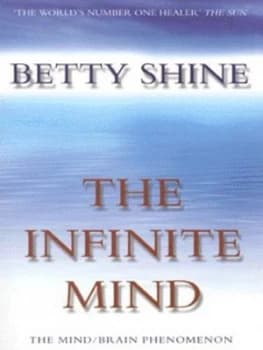 The Infinite Mind by Betty Shine Book