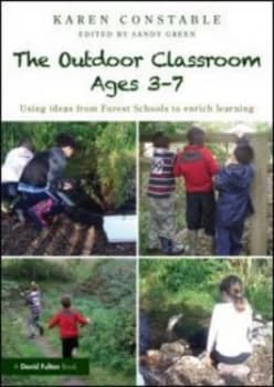 The Outdoor Classroom Ages 3-7 by Karen Constable Paperback
