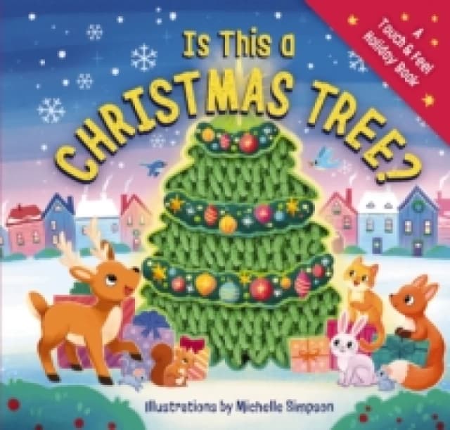 Is This a Christmas Tree? A Holiday Touch-and-Feel Book Board book