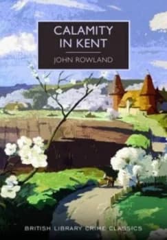 Calamity in Kent by John Rowland Paperback