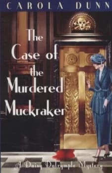 The Case of the Murdered Muckraker by Carola Dunn Paperback