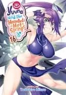 yuuna and the haunted hot springs vol 16