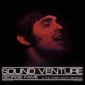 Sound Venture by Georgie Fame & The Harry South Big Band CD Album