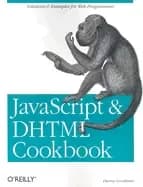 javascript and dhtml cookbook solutions and examples for web programmers