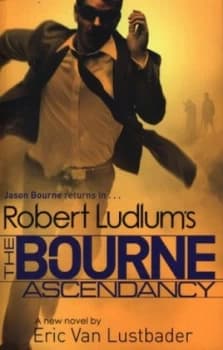 Robert Ludlums the Bourne Ascendancy by Robert Ludlum Paperback
