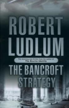 The Bancroft Strategy by Robert Ludlum Hardback