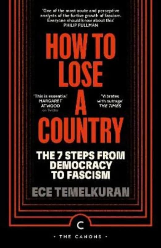 How to Lose a Country : The 7 Steps from Democracy to Fascism Paperback / softback